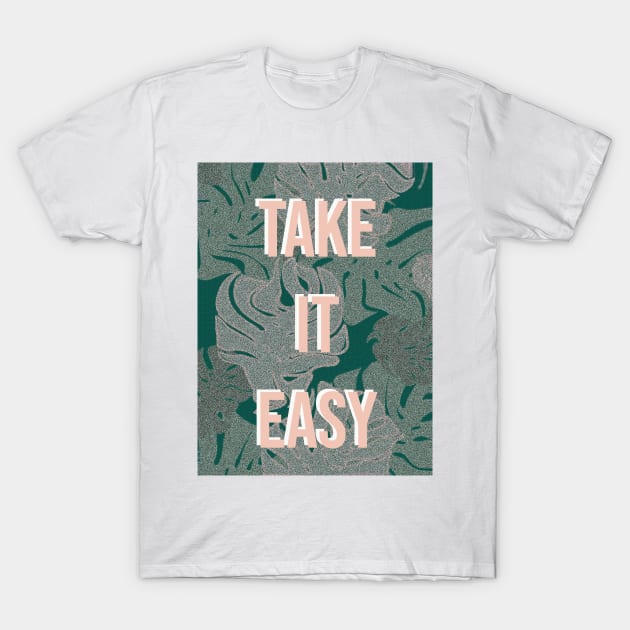Take It Easy Tropical Leaf T-Shirt by Rosemogo